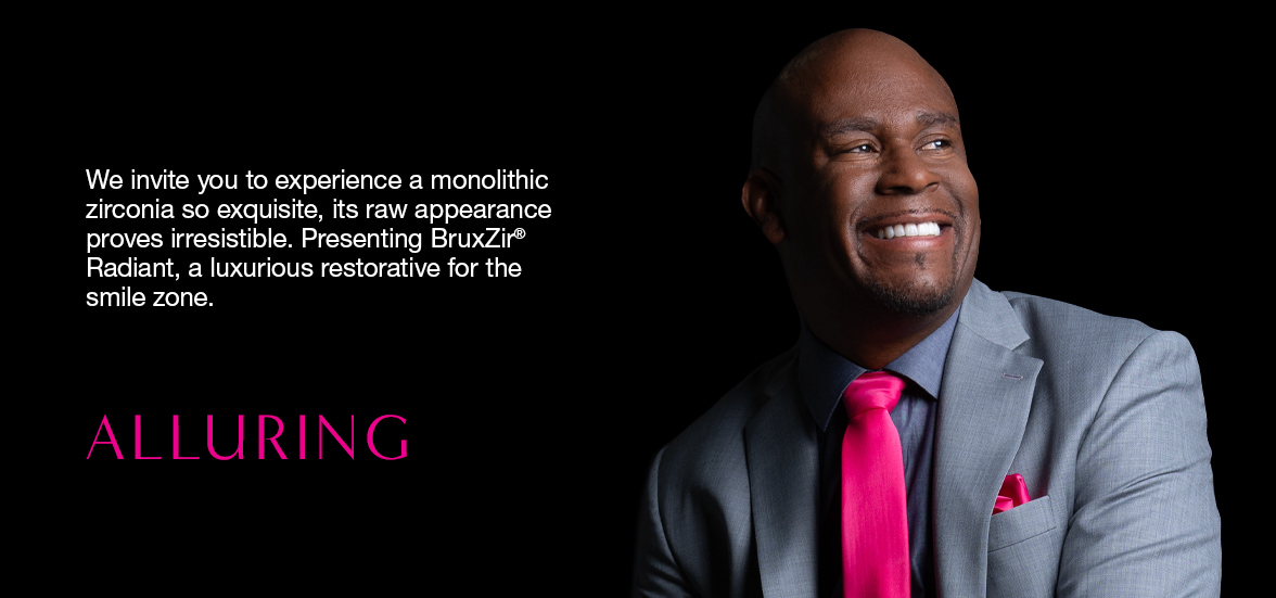 A new reality unretouched. Bruxzir Radiant